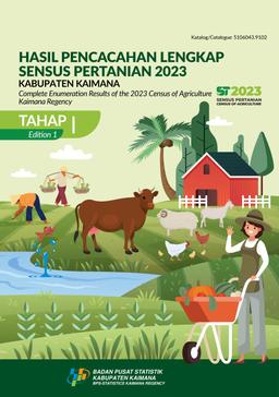 Complete Enumeration Result Of The 2023 Census Of Agriculture - Edition 1 Kaimana Regency